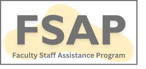 Text Graphic "FSAP Faculty Staff Assistance Program"